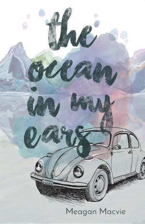 Cover of the book The Ocean in My Ears by Tony Wolk