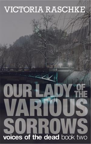 Cover of the book Our Lady of the Various Sorrows by Edward Donovan