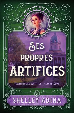 Cover of the book Ses propres artifices by Troon Harrison