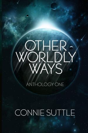 Cover of Other Worldly Ways by Connie Suttle, SubtleDemon Publishing, LLC