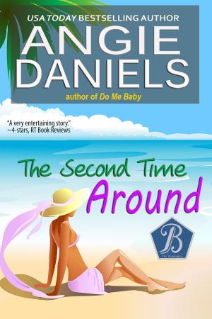 Cover of the book The Second Time Around by Angie Daniels