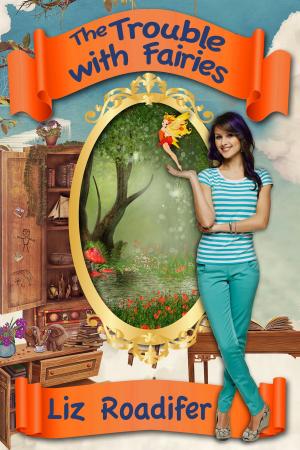 Cover of the book The Trouble With Fairies by Leo David