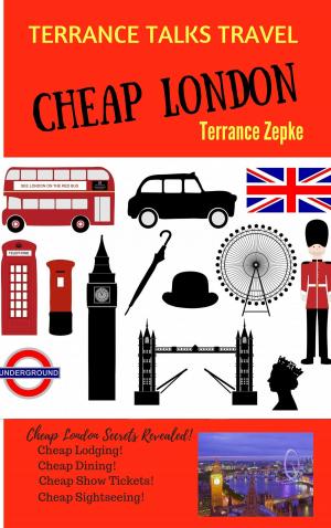 Cover of the book Terrance Talks Travel: Cheap London! by 黃浩雲．陳瑋玲．吳佳曄．墨刻編輯部