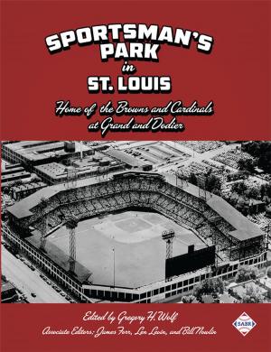 Cover of the book Sportsman's Park in St. Louis: Home of the Browns and Cardinals at Grand and Dodier by Society for American Baseball Research, Stuart Shea