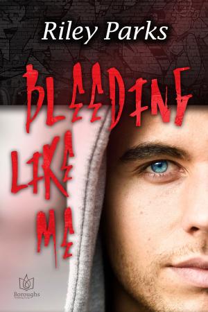 Cover of the book Bleeding Like Me by Regan Walker