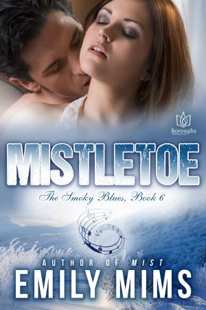 Cover of the book Mistletoe by Sara Dailey, Staci Weber