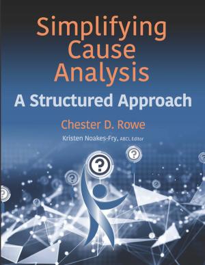 Cover of the book Simplifying Cause Analysis by Brian Allen, Esq., CISSP, CISM, CPP, CFE, Rachelle Loyear, CISM, MBCP