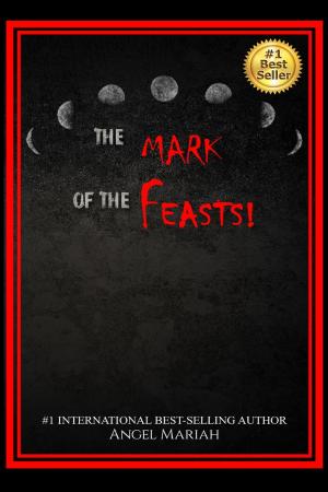 Cover of the book The Mark of the Feasts! by Marlowe Scott