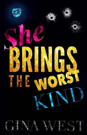 Cover of the book She Brings The Worst Kind by T. Styles
