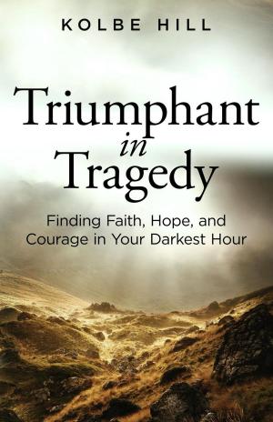 Cover of the book Triumphant in Tragedy by Keith R. Martel, Brian Jensen