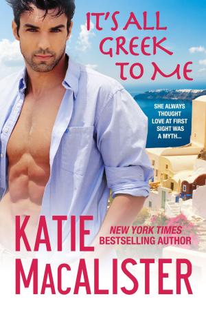 Cover of the book It's All Greek to Me by Katia Lief
