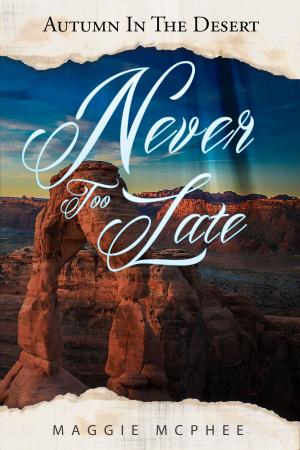 Cover of the book Never Too Late by Maggie Percy, Nigel Percy