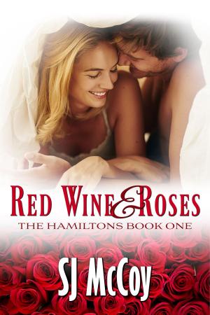 Cover of the book Red Wine and Roses by SJ McCoy