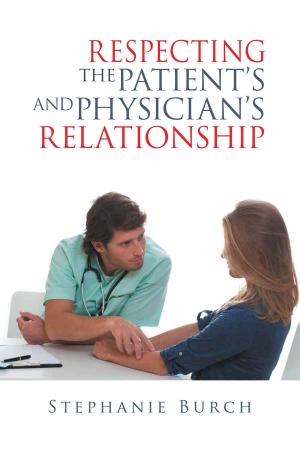 Cover of the book Respecting the Patient's and Physician's Relationship by Joann Harris