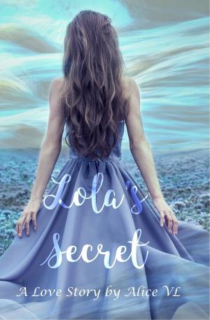 Cover of the book Lola’s Secret by Deepak Gupta