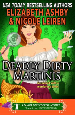 Cover of the book Deadly Dirty Martinis (a Danger Cove Cocktail Mystery) by Gemma Halliday