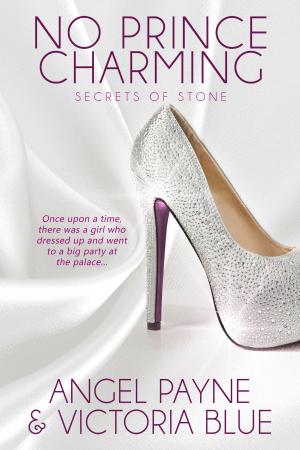 Cover of the book No Prince Charming by Angel Payne, Victoria Blue