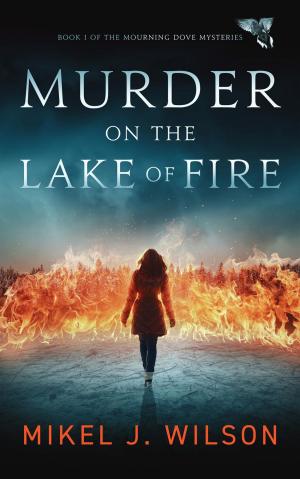 Cover of the book Murder on the Lake of Fire by E. A. Fournier