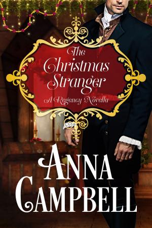 Cover of the book The Christmas Stranger: A Regency Novella by Anna Campbell