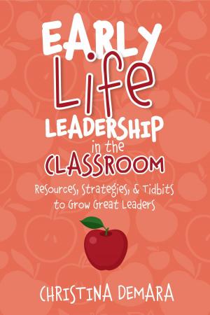 Cover of the book Early Life Leadership in the Classroom by God
