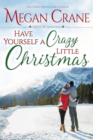 Cover of the book Have Yourself a Crazy Little Christmas by Kelly Hunter