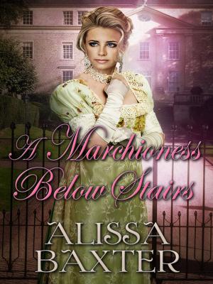 Cover of the book A Marchioness Below Stairs by Patricia Wynn