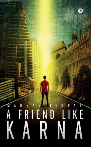 Cover of the book A Friend like Karna by Dhruv Gupta