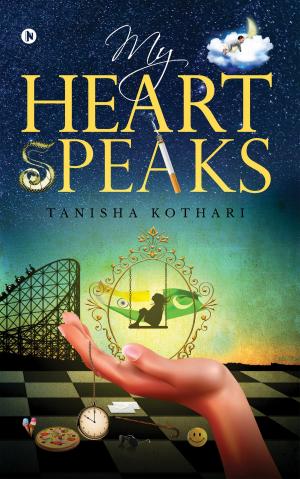 Cover of the book My Heart Speaks by BRIJESH KUMAR PATHAK