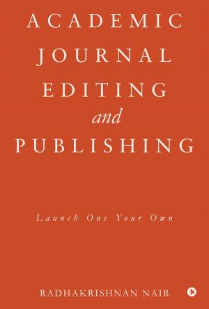 Cover of the book Academic Journal: Editing and Publishing by Pravin Shekar