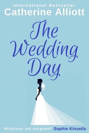 Cover of the book The Wedding Day by Catherine Alliott