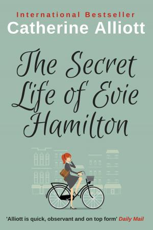 Cover of the book The Secret Life of Evie Hamilton by Catherine Alliott