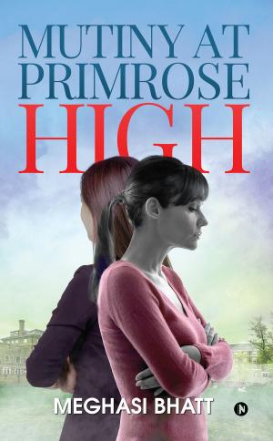 Cover of the book Mutiny at Primrose High by Himanshu Shangari