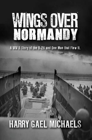Cover of the book Wings Over Normandy by Karen J. Bates