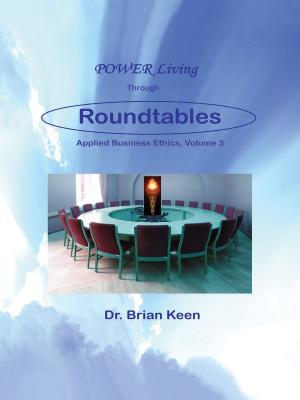 Book cover of Applied Business Ethics, Volume 3: POWER Living Through Roundtables