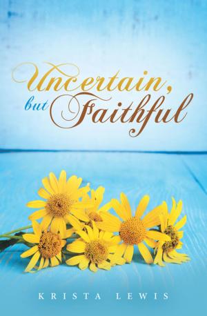Cover of the book Uncertain, but Faithful by Sharon Burns Laubenstein