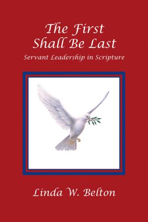 Cover of the book The First Shall Be Last by Anita Michelle Coleman