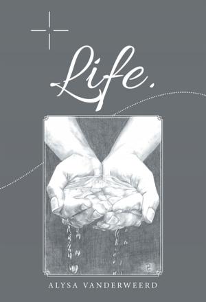 Cover of the book Life. by Brandee Nielsen
