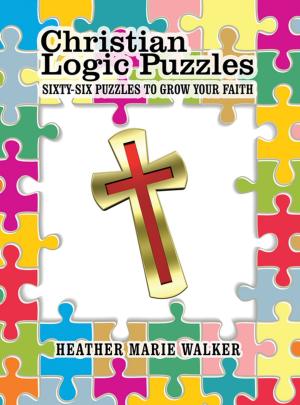 Cover of the book Christian Logic Puzzles by Dr. Linda Tucker