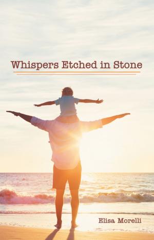 Cover of the book Whispers Etched in Stone by Davenia Jones Lea