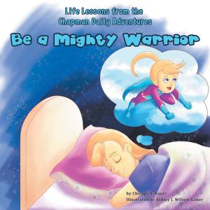 Cover of the book Life Lessons from the Chapman Daily Adventures by Janice Brown
