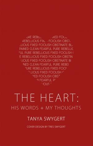 Cover of the book The Heart: His Words + My Thoughts by S. Michael Houdmann