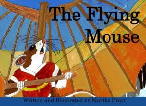 Cover of the book The Flying Mouse by H.L. Cherryholmes