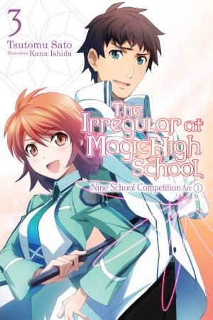 Cover of the book The Irregular at Magic High School, Vol. 3 (light novel) by Shouji Sato