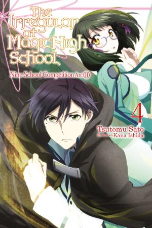 Cover of the book The Irregular at Magic High School, Vol. 4 (light novel) by Magica Quartet, Kawazu-ku, Masugitsune