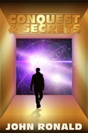 Cover of the book Conquest and Secrets by Saqib Sadiq