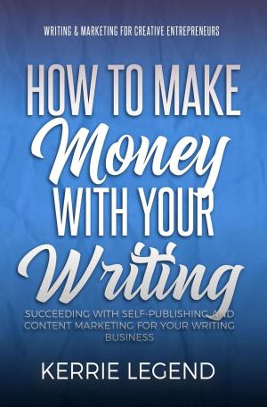 bigCover of the book How to Make Money with Your Writing by 