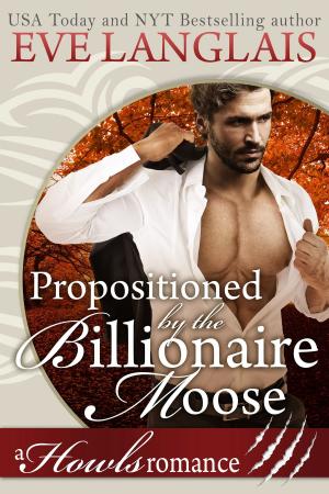 Book cover of Propositioned by the Billionaire Moose