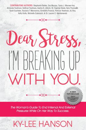 Book cover of Dear Stress, I‘m Breaking up with You