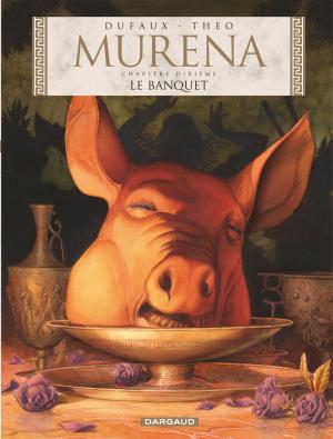 Cover of the book Murena - Tome 10 - Le Banquet by Philippe Guillaume, Pierre Boisserie, Stéphane Brangier