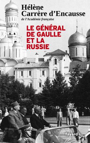 Cover of the book Le Général De Gaulle et la Russie by Jean-Pierre Filiu